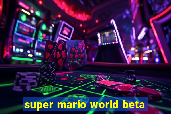 super mario world beta